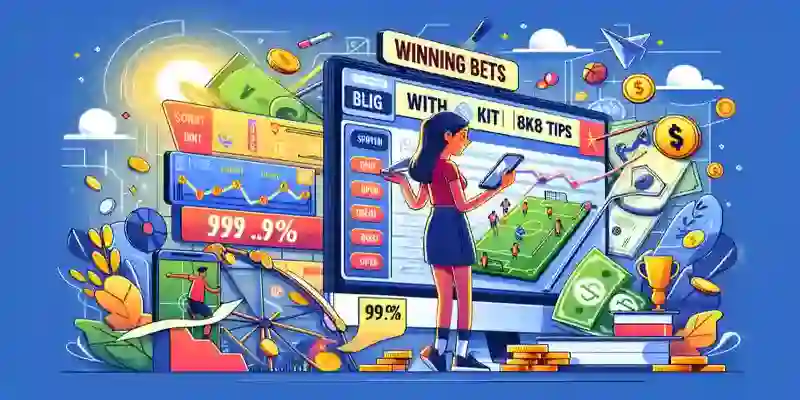Smart Betting Tactics on 8K8